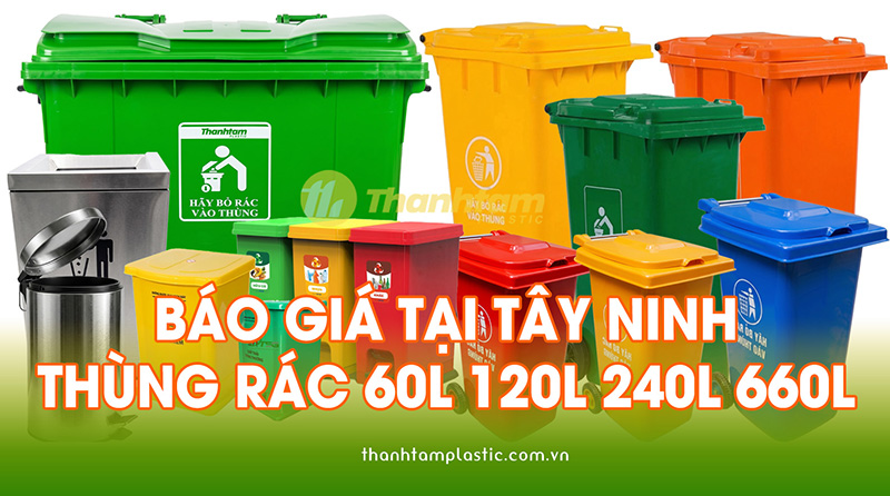 Báo Giá Thùng Rác Nhựa Tây Ninh 60L 120L 240L 660L Miễn Phí Giao Hàng Thùng Rác Nhựa Tây Ninh 60L 120L 240L 660L Miễn Phí Giao Hàng